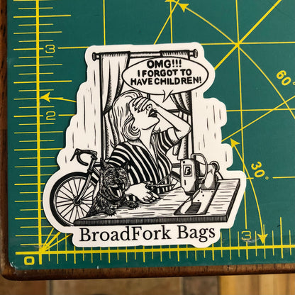 OMG, I forgot to have children Stickers